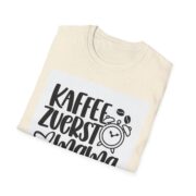 T-Shirt — Kaffee zuerst, Mama später (German Coffee Mom Shirt) - Image 8
