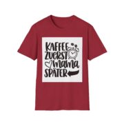T-Shirt — Kaffee zuerst, Mama später (German Coffee Mom Shirt) - Image 17