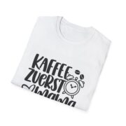 T-Shirt — Kaffee zuerst, Mama später (German Coffee Mom Shirt) - Image 4