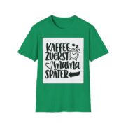 T-Shirt — Kaffee zuerst, Mama später (German Coffee Mom Shirt) - Image 13