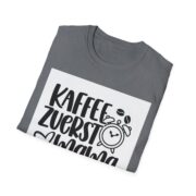 T-Shirt — Kaffee zuerst, Mama später (German Coffee Mom Shirt) - Image 12