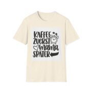 T-Shirt — Kaffee zuerst, Mama später (German Coffee Mom Shirt) - Image 5