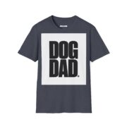Dog Dad T-Shirt — Bold Block Letter Tee for Proud Pet Owners - Image 23