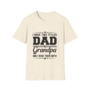 Dad & Grandpa T-Shirt — "I Have Two Titles" Father's Day Gift - Image 11