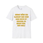 T-Shirt – "Gerne wäre ich elegant und sexy! Aber heute ist Sonntag, da bleib ich faul und geil"