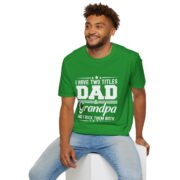 Dad & Grandpa T-Shirt — "I Have Two Titles" Father's Day Gift - Image 20