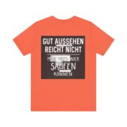T‑Shirt - "Gut aussehen reicht nicht, man muss auch saufen können" German Funny Drinking Tee - Image 9