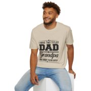 Dad & Grandpa T-Shirt — "I Have Two Titles" Father's Day Gift - Image 6