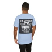 T‑Shirt - "Gut aussehen reicht nicht, man muss auch saufen können" German Funny Drinking Tee - Image 54