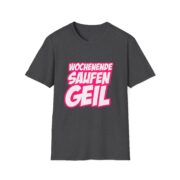 T-Shirt — "Wochenende Saufen Geil" Party Graphic Tee - Image 31