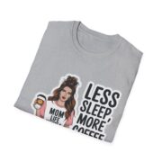 Less Sleep More Coffee Mom T-Shirt — Mom Life Hustle Graphic Tee - Image 9
