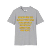 T-Shirt – "Gerne wäre ich elegant und sexy! Aber heute ist Sonntag, da bleib ich faul und geil" - Image 7