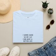 Cat Lover T-Shirt - "I Work Hard So My Cat Can Have a Better Life" Minimalist Tee - Image 30