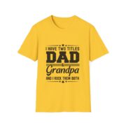 Dad & Grandpa T-Shirt — "I Have Two Titles" Father's Day Gift - Image 13