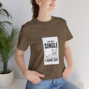 I Am Not A Single I Have Cat T-Shirt — Funny Cat Lover Tee - Image 14