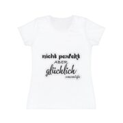 Women's T-Shirt — "Nicht perfekt aber glücklich" Momlife Graphic Tee