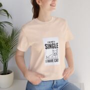 I Am Not A Single I Have Cat T-Shirt — Funny Cat Lover Tee - Image 8