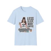 Less Sleep More Coffee Mom T-Shirt — Mom Life Hustle Graphic Tee - Image 26