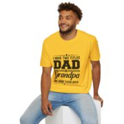 Dad & Grandpa T-Shirt — "I Have Two Titles" Father's Day Gift - Image 14