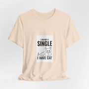 I Am Not A Single I Have Cat T-Shirt — Funny Cat Lover Tee - Image 7