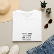Cat Lover T-Shirt - "I Work Hard So My Cat Can Have a Better Life" Minimalist Tee - Image 3