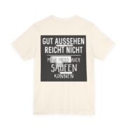 T‑Shirt - "Gut aussehen reicht nicht, man muss auch saufen können" German Funny Drinking Tee - Image 23
