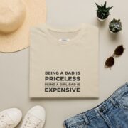 Dad T-Shirt “Being a Dad Is Priceless, Being a Girl Dad Is Expensive” – Funny Fatherhood Tee - Image 5