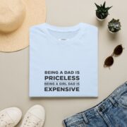 Dad T-Shirt “Being a Dad Is Priceless, Being a Girl Dad Is Expensive” – Funny Fatherhood Tee - Image 33